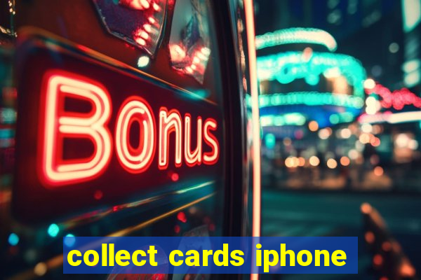 collect cards iphone